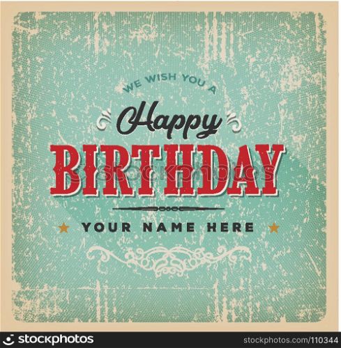 Vintage Birthday Poster. Illustration of a vintage and grunge textured birthday card, with ornament, decorative hand drawn floral patterns and place for name