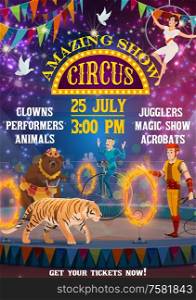 Vintage circus entertainment show, animal tamers and equilibrist acrobats. Vector big top circus arena stage, bear riding the bicycle, tiger jumping in fire ring and juggler illusionist on unicycle. Big top circus, fair carnival animals, magic show
