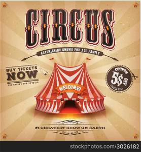 Vintage Circus Poster. Illustration of a retro and vintage circus poster background, with marquee, big top, elegant titles and grunge texture for arts festival events and entertainment background