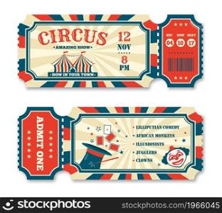 Vintage circus ticket template, old carnival entry tickets. Retro magic show invitation, fairground or amusement park entrance coupon vector set. Comic performances with jugglers, illusionists