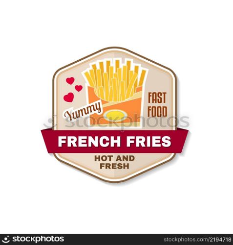 Vintage fast food badge, banner or logo emblem. Elements on the theme of the fast food business. French fries design, sticker or emblem. For fast food flyer, poster, banner or t-shirt.. Vintage fast food badge, banner or logo emblem.
