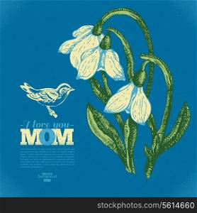 Vintage floral card with snowdrop and bird. Happy Mothers Day. Valentines Day