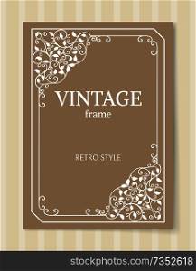 Vintage frame retro style engraving baroque border vector illustration path isolated on brown background. Foliate frames in flat style in corners. Vintage Frame Retro Style Engraving Baroque Border