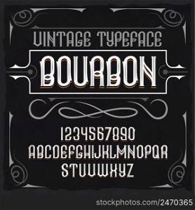 Vintage label typeface called  Bourbon . Perfectly designed font for any design.