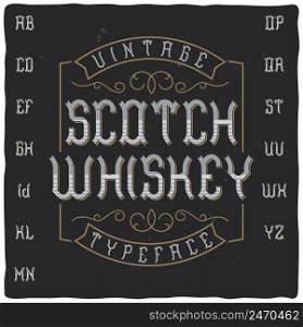 Vintage label typeface called  Scotch Whiskey . Perfectly designed font for any design.
