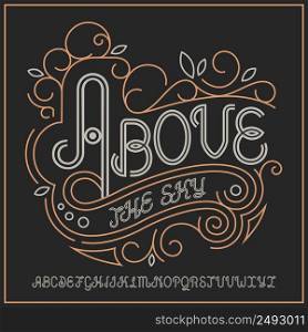 Vintage label typeface named  Above the Clouds . Good handcrafted font for any label design.
