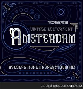 "Vintage label typeface named "Amsterdam". Good handcrafted font for any label design."