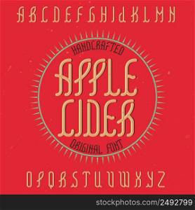 Vintage label typeface named Apple Cider. Good font to use in any vintage labels or logo.