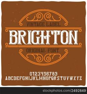 "Vintage label typeface named "Brighton". Good handcrafted font for any label design."