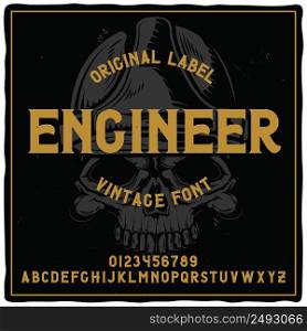 "Vintage label typeface named "Engineer" with illustration of crane on background. Good handcrafted font for any label design."