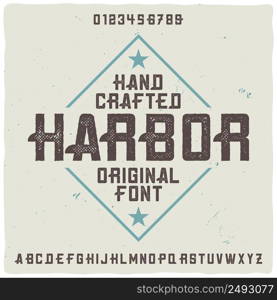 "Vintage label typeface named "Harbor". Good handcrafted font for any label design."