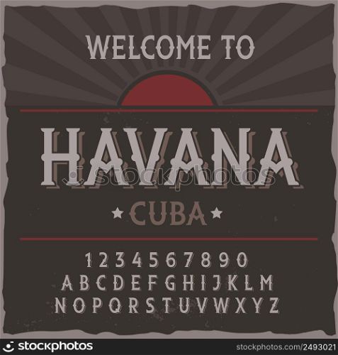 "Vintage label typeface named "Havana". Good handcrafted font for any label design."