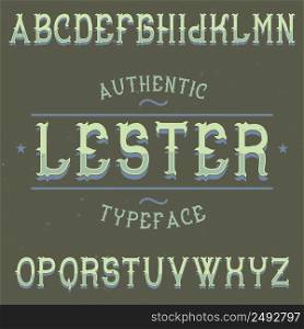 Vintage label typeface named Lester. Good font to use in any vintage labels or logo.