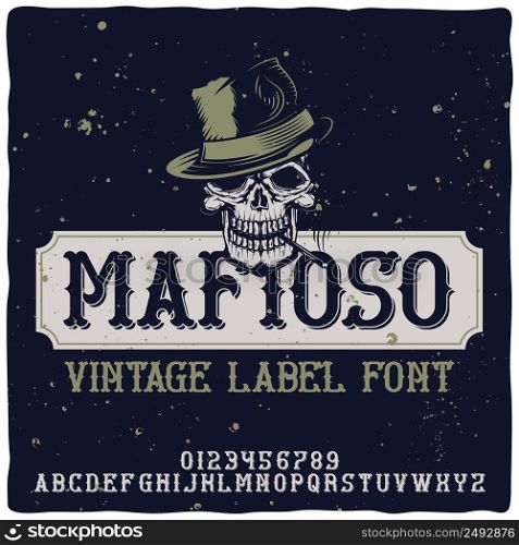 "Vintage label typeface named "Mafioso". Good handcrafted font for any label design."