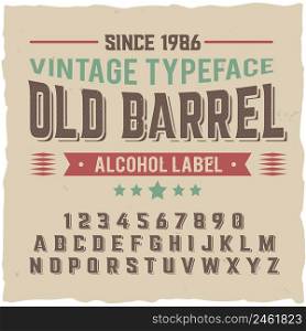 "Vintage label typeface named "Old Barrel". Good handcrafted font for any label design."