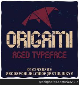 "Vintage label typeface named "Origami". Good handcrafted font for any label design."