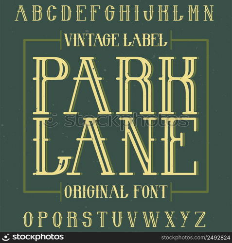 Vintage label typeface named Park Lane. Good font to use in any vintage labels or logo.