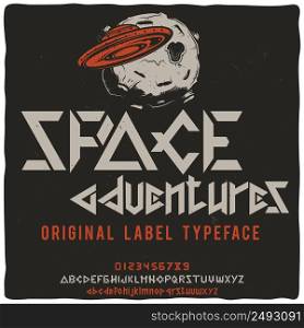 "Vintage label typeface named "Space adventures" with illustration of the UFO and the Moon on background. Good handcrafted font for any label design."