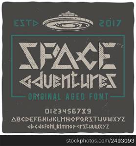 "Vintage label typeface named "Space adventures" with illustration of the UFO on background. Good handcrafted font for any label design."