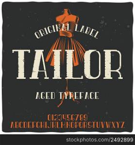 "Vintage label typeface named "Tailor". Good handcrafted font for any label design."