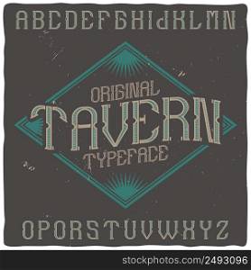 Vintage label typeface named  Tavern . Good handcrafted font for any label design.