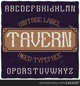 "Vintage label typeface named "Tavern". Good handcrafted font for any label design."