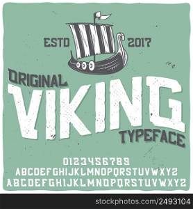 "Vintage label typeface named "Viking" with illustration of a ship. Good handcrafted font for any label design."