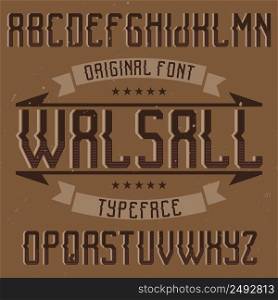Vintage label typeface named Walsall. Good font to use in any vintage labels or logo.