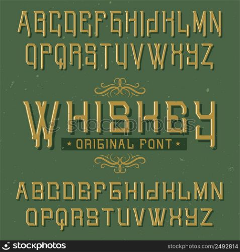 Vintage label typeface named Whiskey. Good font to use in any vintage labels or logo.