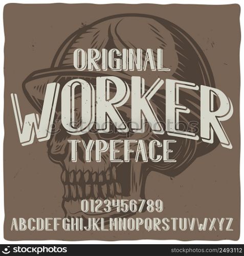 "Vintage label typeface named "Worker" with illustration of skull with helmet. Good handcrafted font for any label design."