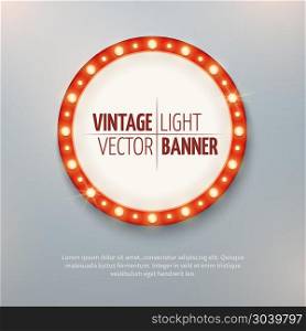 Vintage light vector circle banner sign. Event decoration. Vintage light vector circle banner sign for event decoration. Round illuminated poster, vector illustration