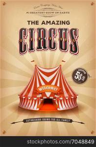 Vintage Old Circus Poster With Big Top. Illustration of a retro and vintage brown circus holidays poster background, with marquee, white and red big top, elegant titles and grunge texture