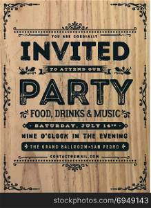 Vintage Party Invitation Sign. Illustration of a vintage wooden background with invitation message to a party, with floral patterns, grunge texture and hand-drawned corners