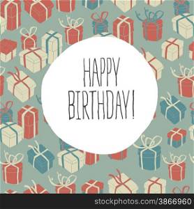 "Vintage poster with hand-drawn lettering "Happy Birthday". On different gift boxes seamless pattern."