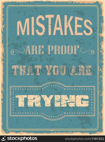 Vintage poster with motivational quotes and grunge effects.