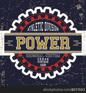 Vintage power poster. T-shirt print design. Power vintage poster. Vector illustration.