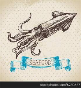 Vintage sea background. Hand drawn sketch seafood vector illustration of squid
