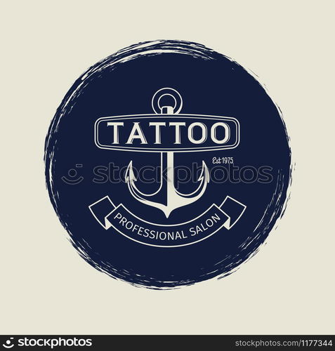 Vintage tattoo salon or studio emblem design with grunge effect, vector illustration. Vintage tattoo salon emblem with anchor vector illustration