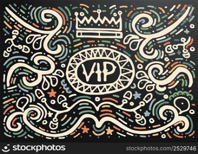 VIP. Hand drawn vintage print with decorative outline ornament. Vintage background. Vector illustration. Isolated on black