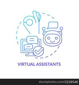 Virtual assistants blue gradient concept icon. AI technology in marketing. Advertising trend abstract idea thin line illustration. Isolated outline drawing. Myriad Pro-Bold font used. Virtual assistants blue gradient concept icon