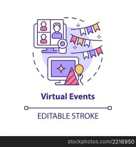 Virtual events concept icon. Advertisement campaign. Marketing trend abstract idea thin line illustration. Isolated outline drawing. Editable stroke. Arial, Myriad Pro-Bold fonts used. Virtual events concept icon