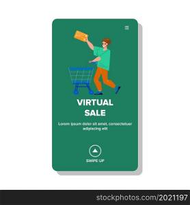Virtual Sale And Payment For Purchases Vector. Young Man With Trolley Market Cart And Credit Card Making On Virtual Sale Shop Website. Character Shopaholic Web Flat Cartoon Illustration. Virtual Sale And Payment For Purchases Vector