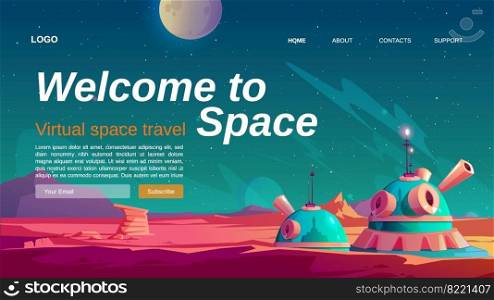 Virtual space travel banner. Vector landing page with cartoon landscape of Mars surface with colony base. VR technologies, augmented reality with alien planets and outer space. Virtual space travel banner with colony base