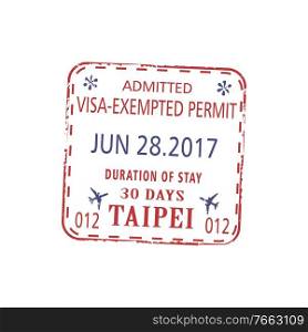Visa st&, admission to stay in Taipei 30 days isolated. Vector visa-exempt permit template. St&of visa-exempt permit to Taipei isolated