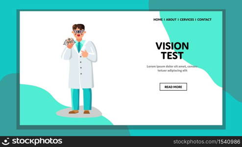 Vision Test Equipment Holding Optometrist Vector. Doctor Showing Vision Test Trial Frame. Man Medical Worker Wearing White Robe Hold Measuring Instrument. Character Web Flat Cartoon Illustration. Vision Test Equipment Holding Optometrist Vector