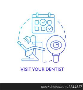 Visit dentist blue gradient concept icon. Dental veneers care abstract idea thin line illustration. Proper oral health. Seeing dentist regularly. Isolated outline drawing. Myriad Pro-Bold font used. Visit dentist blue gradient concept icon