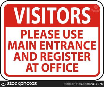 Visitors Use Main Entrance Sign On White Background