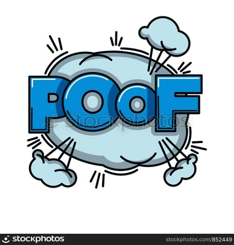 Visualization of poof sound with big fluffy cloud and huge thick blue sign. Sketch of comic noise of disappearance or small burst isolated cartoon flat vector illustration on white background.. Visualization of poof sound with big fluffy cloud