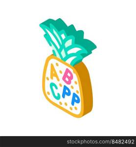 vitamin pineapple isometric icon vector. vitamin pineapple sign. isolated symbol illustration. vitamin pineapple isometric icon vector illustration