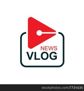Vlog icon. TV broadcast and live stream service, social network graphic vector, emblem or simple label. Online video blog or news channel icon with video player red play button. Vlog, TV broadcast and live stream vector icon